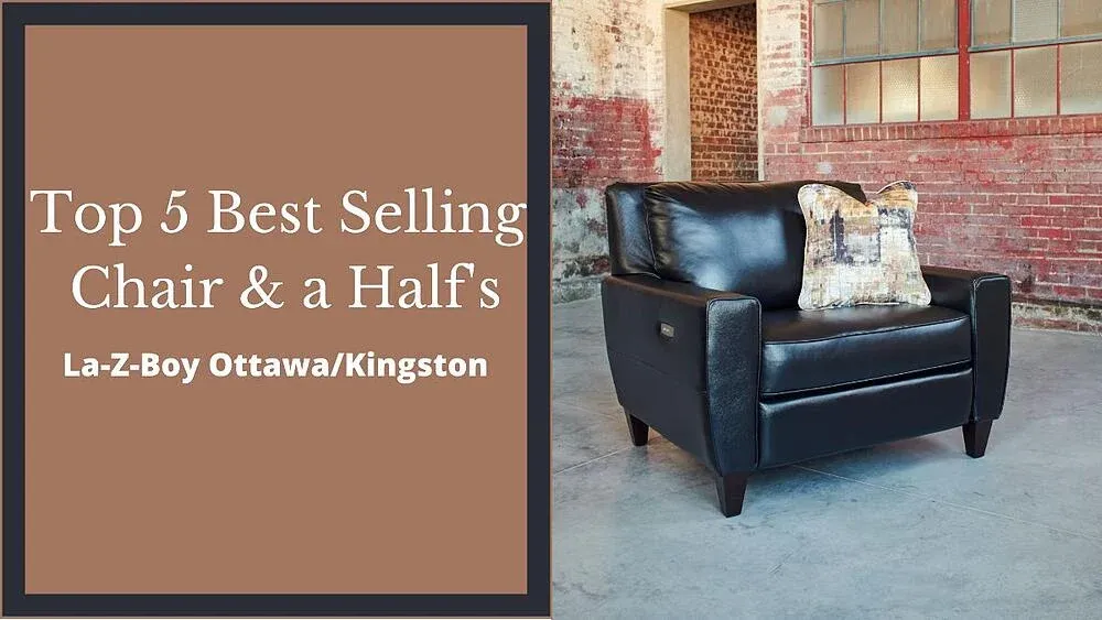 Top 5 Best Selling La Z Boy Chair a Halfs in Ottawa and Kingston